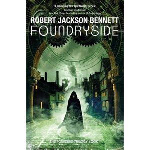 Foundryside - Robert Jackson Bennett