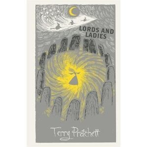 Lords and Ladies: Discworld: The Witches Collection - Terry Pratchett