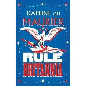 Rule Britannia - Maurier Daphne du