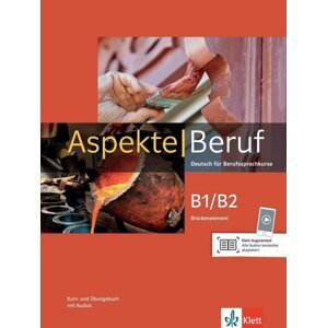 Aspekte Beruf B1/B2 Brückenelement – Kurs/Übungsbuch mit Audios - autorů kolektiv