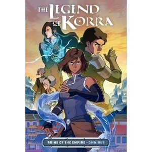 The Legend Of Korra: Ruins Of The Empire Omnibus - Bryan Konietzko