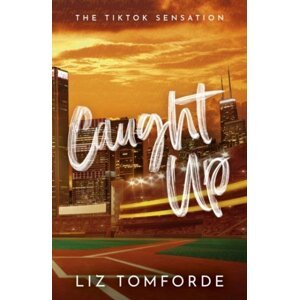 Caught Up: Windy City Book 3 - Liz Tomforde