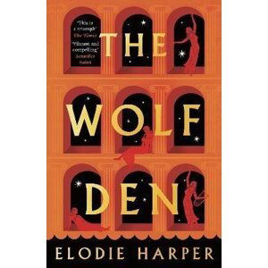 The Wolf Den - Elodie Harper