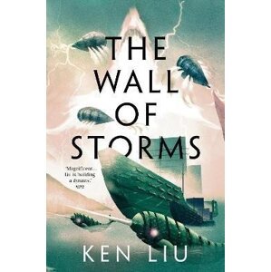 The Wall of Storms - Ken Liu