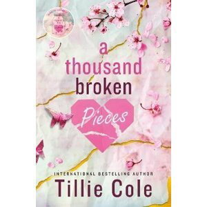 A Thousand Broken Pieces - Tillie Coleová