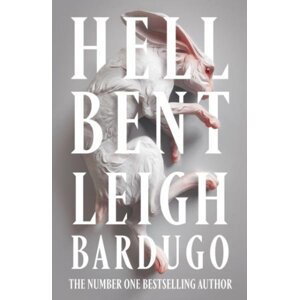 Hell Bent: The global sensation from the creator of Shadow and Bone - Leigh Bardugo