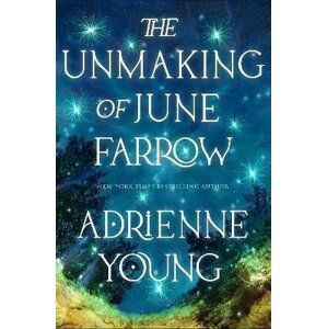 The Unmaking of June Farrow - Adrienne Youngová