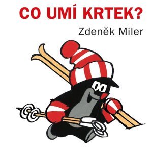 Co umí Krtek?, 4.  vydání - Zdeněk Miler