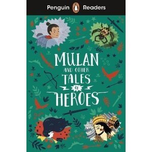 Penguin Readers Level 2: Mulan and Other Tales of Heroes (ELT Graded Reader)