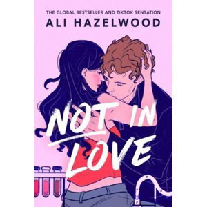 Not in Love: From the bestselling author of The Love Hypothesis - Ali Hazelwood
