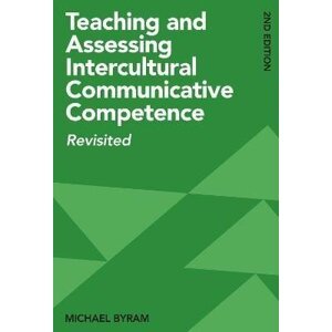 Teaching and Assessing Intercultural Communicative Competence: Revisited - Michael Byram