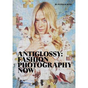 Anti-Glossy: Fashion Photography Now - Patrick Remy