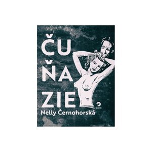 Čuňazie - Nelly Černohorská