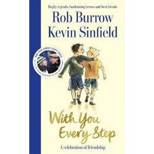 With You Every Step: A Celebration of Friendship by Rob Burrow and Kevin Sinfield - Rob Burrow