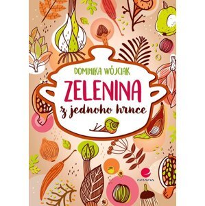 Zelenina z jednoho hrnce - Wójciak Dominika