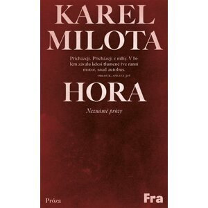 Hora - Neznámé prózy - Karel Milota
