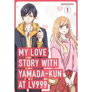 My Love Story with Yamada-kun at Lv999 / 1 - Mashiro