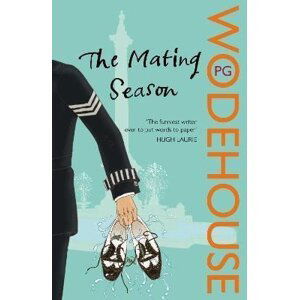 The Mating Season: (Jeeves & Wooster) - Pelham Grenville Wodehouse