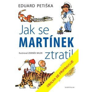 Jak se Martínek ztratil, 3.  vydání - Zdeněk Miler