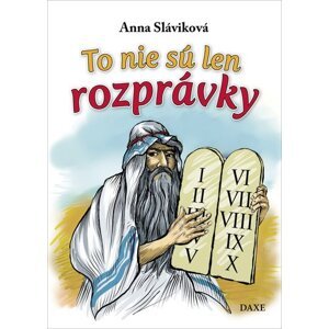 To nie sú len rozprávky - Anna Sláviková