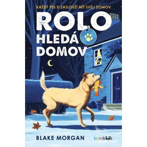 Rolo hledá domov - Morgan Blake