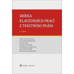 Sbírka klauzurních prací z trestního práva, 2.  vydání - Věra Kalvodová