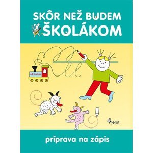 Skôr než budem školákom - Iva Nováková