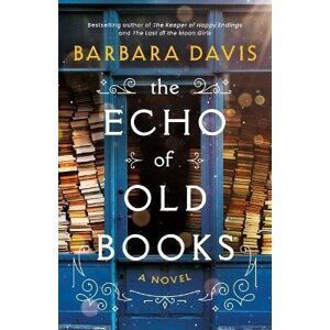 The Echo of Old Books: A Novel - Barbara Davisová