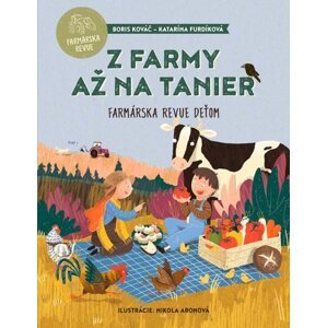 Z farmy až na tanier - Boris Kováč; Katarína Furdíková