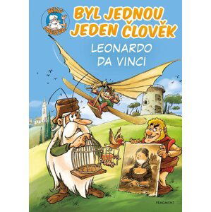 Byl jednou jeden člověk – Leonardo da Vinci - Jean-Charles Gaudin