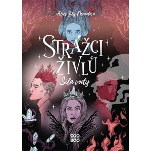 Strážci živlů - Síla vody - Alice Lily Neradová