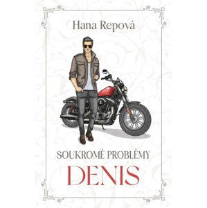 Soukromé problémy 3 - Denis - Hana Repová