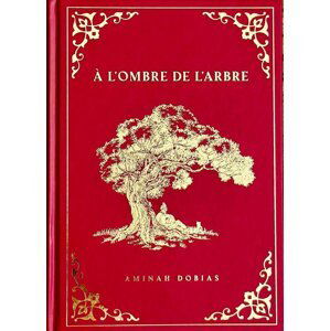 A l´ombre de l´arbre - Aminah Dobias