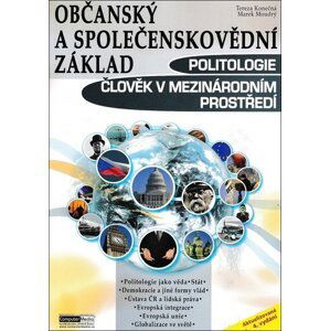 Občanský a společenskovědní základ Politologie Člověk v mezinárodním prostředí - Tereza Konečná; Marek Moudrý