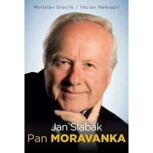 Jan Slabák – Pan Moravanka - Miroslav Graclík