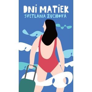 Dni matiek - Svetlana Žuchová