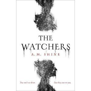 The Watchers - A. M. Shine