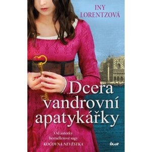 Dcera vandrovní apatykářky - Iny Lorentz