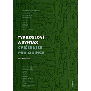 Tvarosloví a syntax - Cvičebnice pro cizince, 2.  vydání - Jitka Dřevojánková