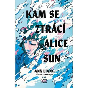 Kam se ztrácí Alice Sun - Ann Liang