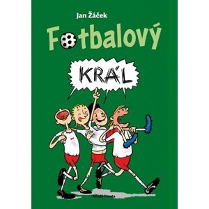 Fotbalový král, 2.  vydání - Jan Žáček