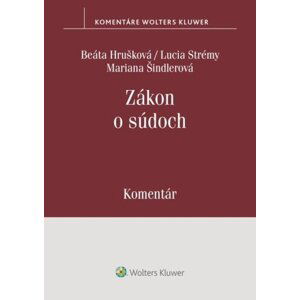 Zákon o súdoch - Beáta Hrušková; Lucia Strémy; Mariana Šindlerová