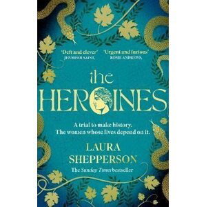 The Heroines: The instant Sunday Times bestseller - Laura Shepperson