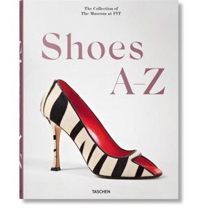 Shoes A-Z. The Collection of The Museum at FIT - Valerie Steele