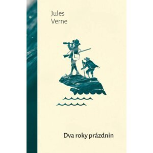 Dva roky prázdnin, 1.  vydání - Jules Verne