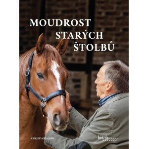 Moudrost starých štolbů - Christiane Gohl