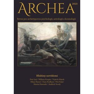 Archea 2023 - Revue pro archetypovou psychologii, astrologii a kosmologii