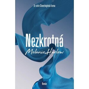 Nezkrotná - Melanie Harlow