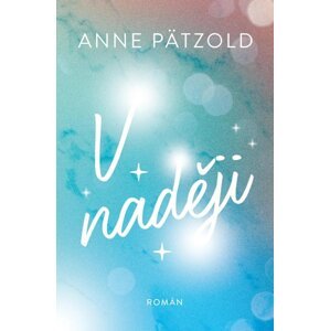 V naději - Anne Pätzold