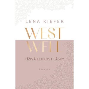 Westwell - Tíživá lehkost lásky - Lena Kiefer